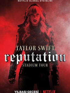 泰勒·斯威夫特：“举世盛名”巡回演唱会 Taylor Swift: Reputation Stadium Tour (2018)
