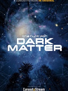 猎取暗物质 The Hunt for Dark Matter (2017)