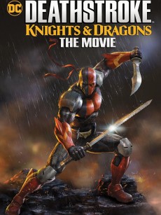 丧钟：骑士与龙 大电影 Deathstroke: Knights & Dragons: The Movie (2020)