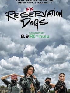 保留地之犬 第一季 Reservation Dogs Season 1 (2021)