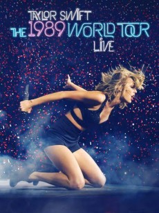 泰勒·斯威夫特：1989世界巡回演唱会 Taylor Swift: 1989 World Tour Live (2015)