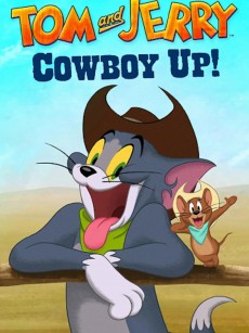 猫和老鼠：西部大冒险 Tom and Jerry: Cowboy Up (2022)