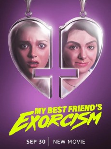 我最好的朋友会驱魔 My Best Friend’s Exorcism (2022)