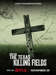 犯罪现场：德州杀场 Crime Scene: The Texas Killing Fields (2022)