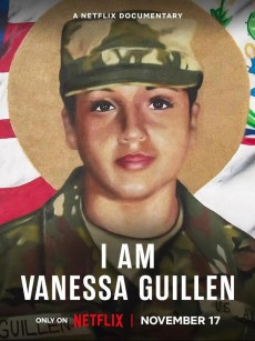 我是凡妮莎·吉伦：劲爆美军谋杀案 I Am Vanessa Guillen (2022)