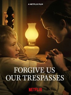 饶恕我们的罪 Forgive Us Our Trespasses (2022)