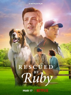 义犬救主 Rescued by Ruby (2022)