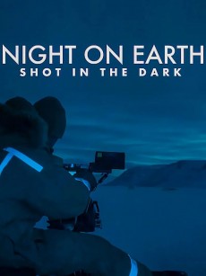 地球的夜晚：夜中取景 Night on Earth: Shot in the Dark (2020)