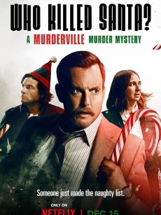 欢迎来到谋杀镇：谁杀了圣诞老人？ Who Killed Santa? A Murderville Murder Mystery (2022