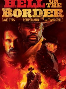 地狱神警 Hell On The Border (2019)