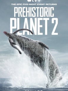 史前星球 第二季 Prehistoric Planet Season 2 (2023)