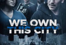 城市的主宰 We Own This City (2022)