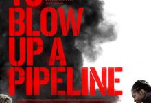如何炸毁一条管道 How to Blow Up a Pipeline (2022)