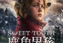 鹿角男孩 第三季 Sweet Tooth Season 3 (2024)
